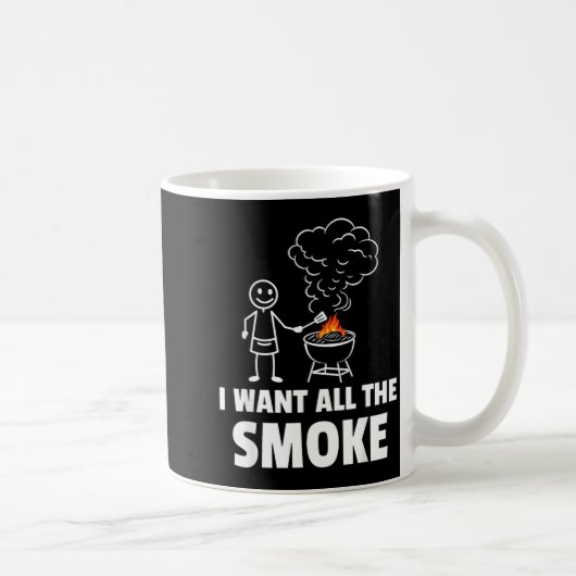 Ich Will Den Ganzen Rauch Barbecue Bbq Kaffeetasse (Rechts)