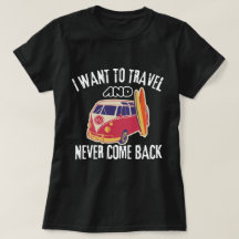 Ich will die Welt bereisen und niemals zurückkehre