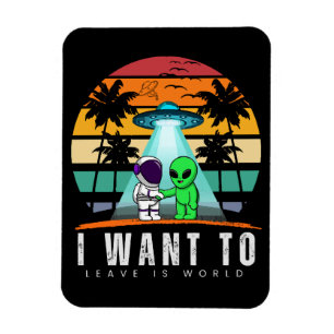Ich will diese Welt verlassen Alien Vintage Sonnen Magnet