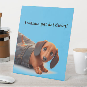 Ich will diesen Hund essen Sockelschild