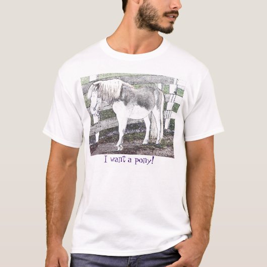 Ich will ein Pony! T - Shirt (Vorderseite)