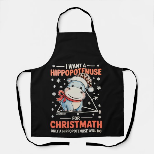 Ich will eine Hippopotenuse für Christmath Math Xm Schürze (Vorderseite)