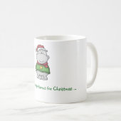 Ich will einen Hippopotamus für Weihnachten - Kaffeetasse (VorderseiteRechts)