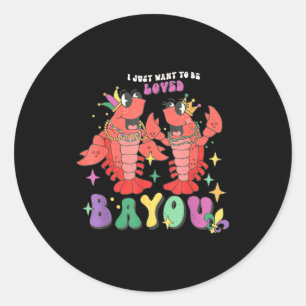 Ich will einfach geliebtes Bayou Mardi Gras Crawfi Runder Aufkleber