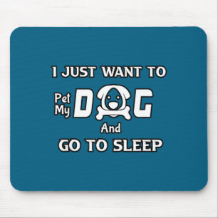 Ich Will Einfach Meinen Hund Streicheln Und Schlaf Mousepad