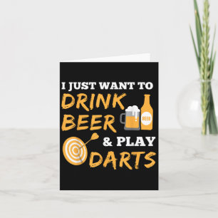 Ich will einfach nur Bier trinken und Darts spiele Karte