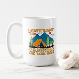 Ich will einfach nur campen gehen und ein Nickerch Kaffeetasse