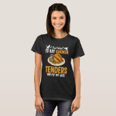 Ich will einfach nur Chicken Tender essen T-Shirt (Vorne ganz)