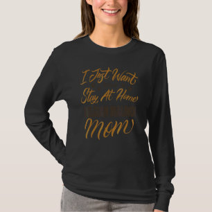 Ich will einfach nur eine Hausfrau für meinen belg T-Shirt