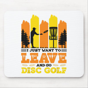 Ich will einfach nur gehen und Discgolf spielen Mousepad