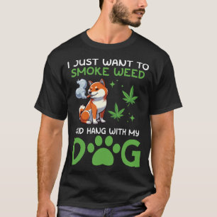 Ich will einfach nur Gras rauchen und mit meinem H T-Shirt