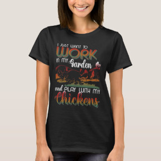 Ich will einfach nur in meinem Garten arbeiten und T-Shirt