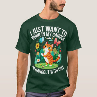 Ich will einfach nur in meinem Garten arbeiten und T-Shirt