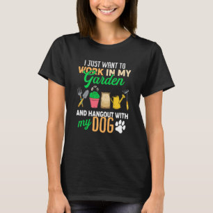 Ich will einfach nur in meinem Garten arbeiten und T-Shirt