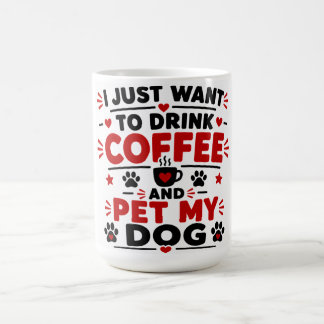 Ich Will Einfach Nur Kaffee Trinken Und Meinen Hun Kaffeetasse