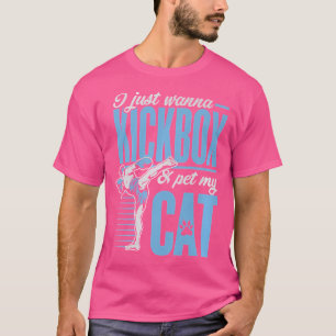 Ich will einfach nur Kickbox und meine Katze Karat T-Shirt