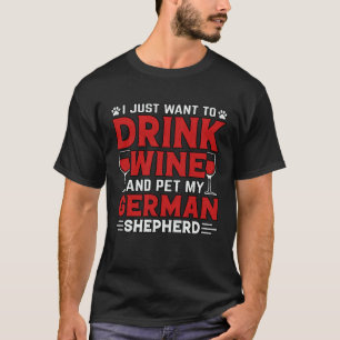 Ich will einfach nur Wein trinken und meinen Deuts T-Shirt