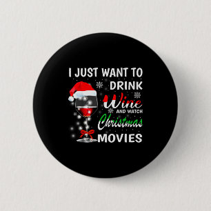 Ich will einfach nur Wein trinken und Weihnachtsfi Button