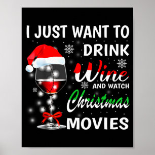 Ich will einfach nur Wein trinken und Weihnachtsfi Poster