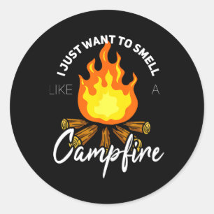 Ich will einfach nur wie ein Lagerfeuer riechen Lu Runder Aufkleber