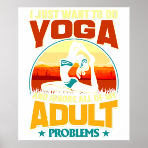 Ich will einfach nur Yoga machen und all meine Erw Poster
