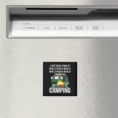 Ich will einfach wirklich wirklich campen gehen  magnet (In Situ (Geschirrspüler))