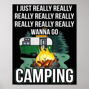 Ich will einfach wirklich wirklich campen gehen poster