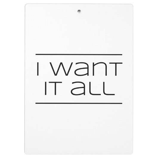 ICH WILL ES ALLER! Lustiges Einkaufen Klemmbrett (Rückseite)