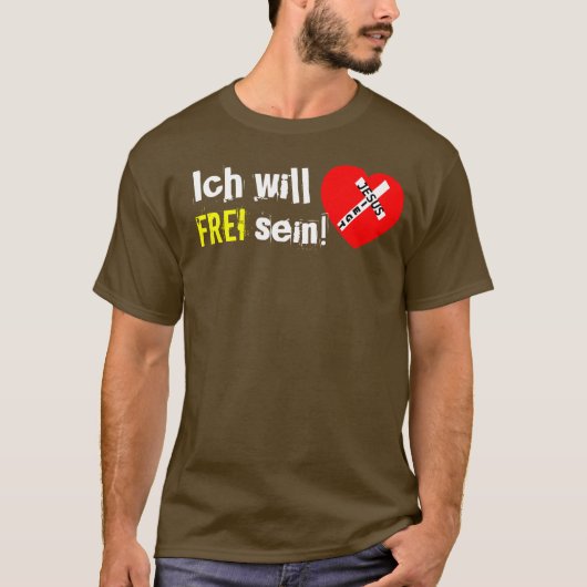 Ich will FREI sein! - Jesus Siegt T-Shirt (Vorderseite)