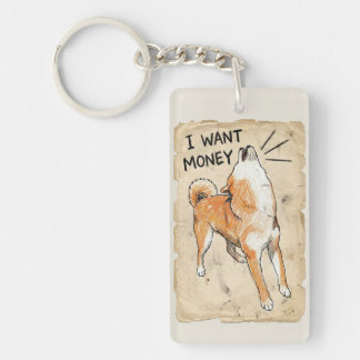 Ich will Geld – Schreien Meme-Kunst Shiba Inu Schlüsselanhänger