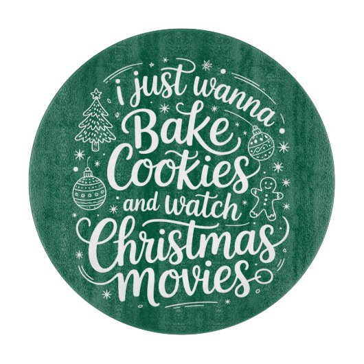 Ich will gerade Cookies backen Weihnachtsfilme ans Schneidebrett (Vorderseite)