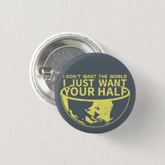 Ich will gerade Ihr halbes Button (Vorne & Hinten)