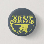 Ich will gerade Ihr halbes Button (Vorderseite)