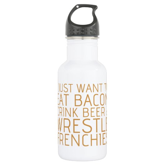 Ich will gerade - Speck u. Frenchies Trinkflasche (Vorderseite)