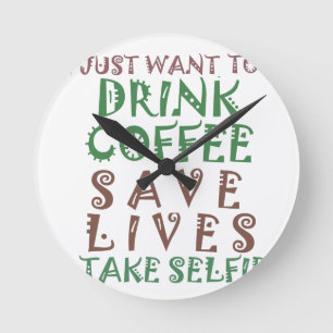 Ich will gerade, um Kaffee zu trinken rette die Runde Wanduhr