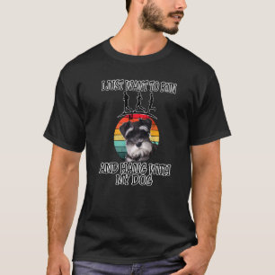 Ich will laufen und hängen mit Miniaturschnauzer T-Shirt