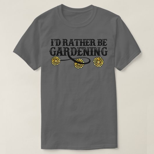 Ich will lieber Gartenarbeit machen T-Shirt (Design vorne)