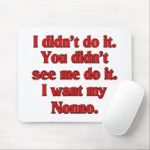 Ich will mein nonno (italienischen Großvater). Mousepad (Mit Mouse)