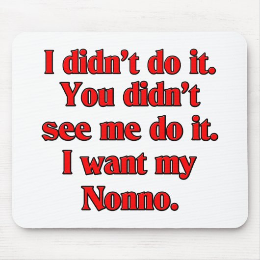 Ich will mein nonno (italienischen Großvater). Mousepad (Vorne)