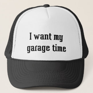 Ich will meine Garagenzeit Truckerkappe