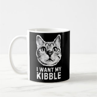 Ich will meine Kibble-Tasse - Lustiger Kaffee-Tass Kaffeetasse