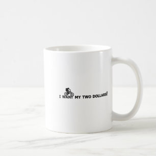 Ich will meine zwei Dollar! Better Off Dead Lustig Kaffeetasse