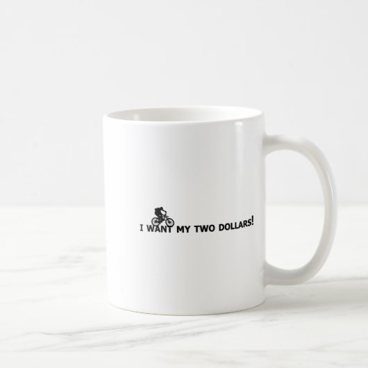 Ich will meine zwei Dollar! Better Off Dead Lustig Kaffeetasse (Rechts)