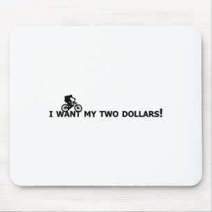 Ich will meine zwei Dollar! Better Off Dead Lustig Mousepad