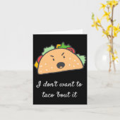 Ich will nicht darüber taco'n karte (Gelbe Blume)