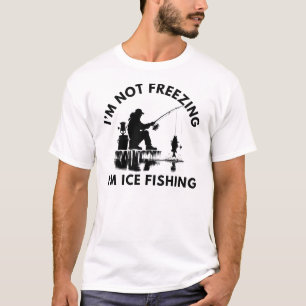 Ich will nicht, dass ich eisfischen will   Eisfisc T-Shirt