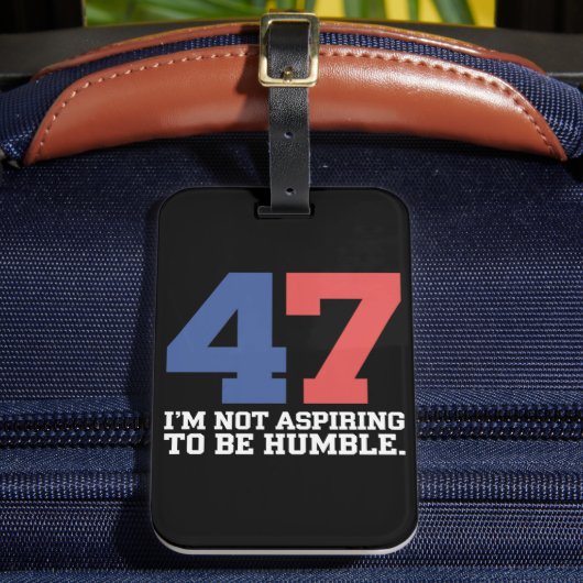 Ich will nicht Humble Kamala Harris 47 sein Gepäckanhänger (Vorderseite Insitu 2)