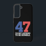 Ich will nicht Humble Kamala Harris 47 sein Samsung Galaxy Hülle<br><div class="desc">Ich will nicht Humble Kamala Harris 47 sein</div>