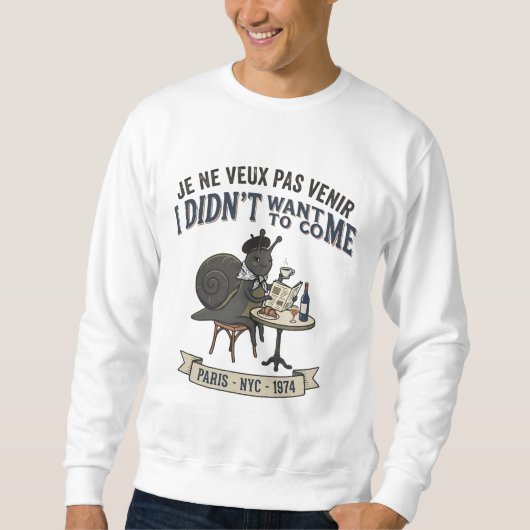Ich will nicht kommen Schnecke Sweatshirt (Vorderseite)