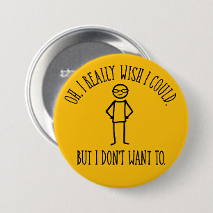 Ich will nicht - lustig antisozial button